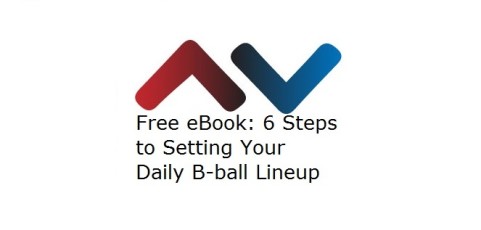 Free eBook – 6 Steps to Setting your Daily Fantasy Basketball Lineup like a Pro