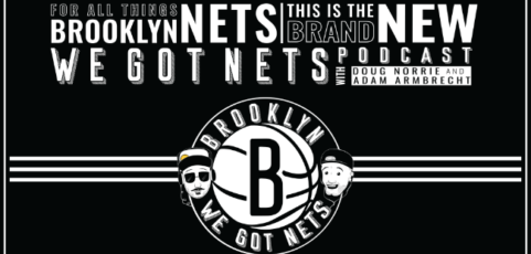 We Got Nets Episode 7 – A Brooklyn Nets Podcast: Live from the WGN Cabin, Nets Playoff Odds, Podcast Philosophy and Crunch-Time Guys 7/30/19